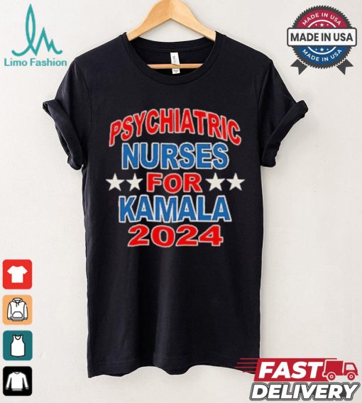 Psychiatric Nurses for Kamala 2024 T Shirt