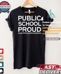 Public School Proud Save Our Schools Arizona T Shirt