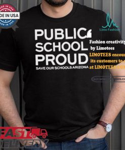 Public School Proud Save Our Schools Arizona T Shirt