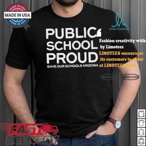 Public School Proud Save Our Schools Arizona T Shirt