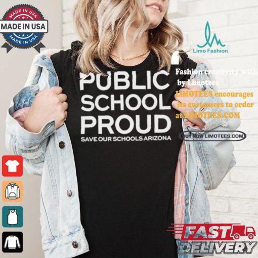 Public School Proud Save Our Schools Arizona T Shirt
