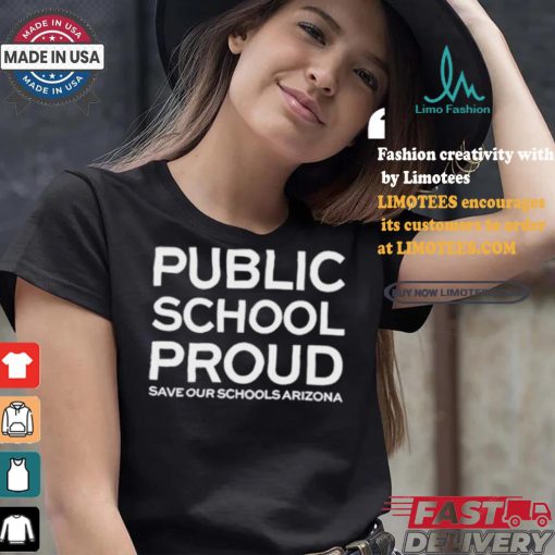 Public School Proud Save Our Schools Arizona T Shirt