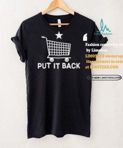 Put It Back Shopping Cart Shirt