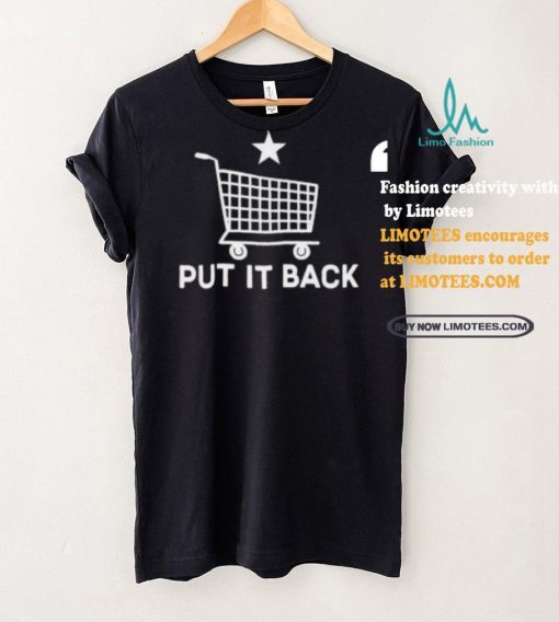 Put It Back Shopping Cart Shirt