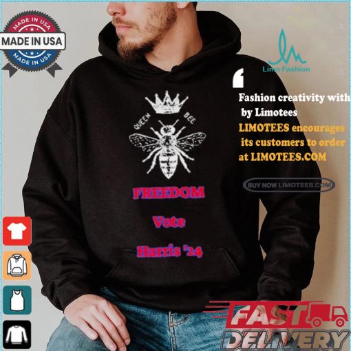 Queen Bee Supports Kamala Harris 2024 Freedom T shirt