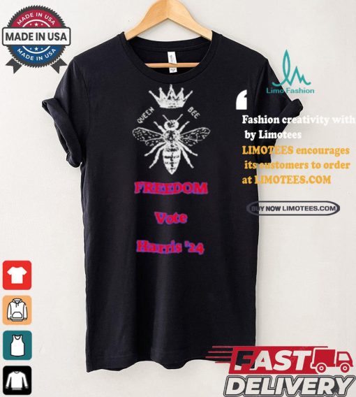 Queen Bee Supports Kamala Harris 2024 Freedom T shirt