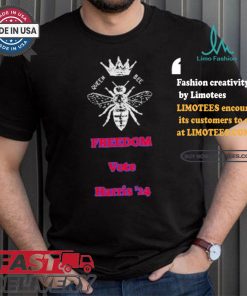 Queen Bee Supports Kamala Harris 2024 Freedom T shirt