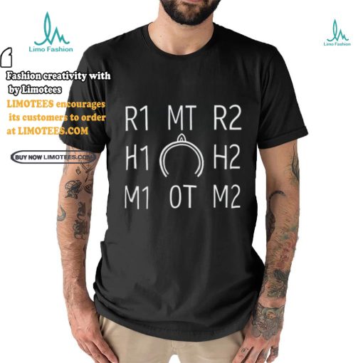 R1 Mt R2 H1 H2 M1 0T M2 T Shirt
