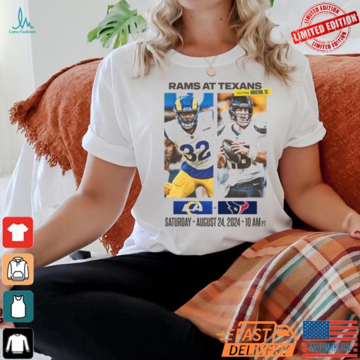 Rams At Texans Saturday August 24 2024 Game matchup shirt