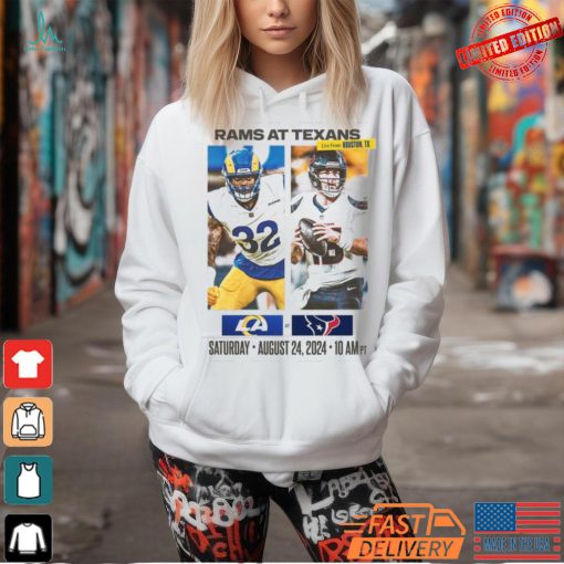 Rams At Texans Saturday August 24 2024 Game matchup shirt