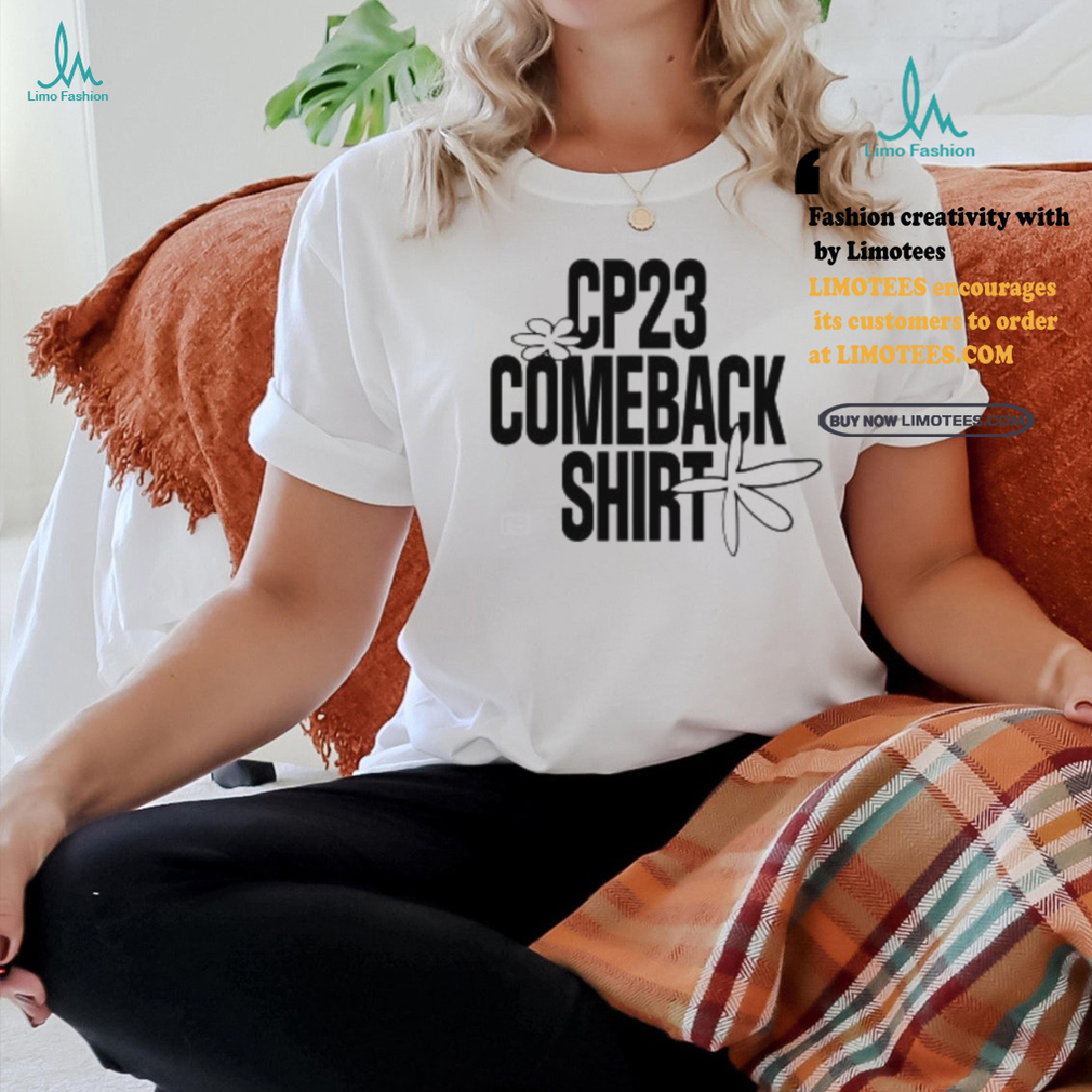 Re_Inc Shop Merch Cp23 Comeback Shirt Shirt Re_Inc Shop Merch Cp23 Comeback Shirt Shirt