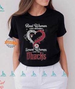 Real Women Love Baseball Smart Women Love The Arizona Diamondbacks Let’s Go Dbacks Heart Diamond Shirt
