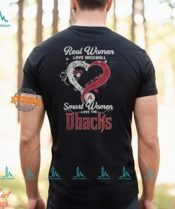 Real Women Love Baseball Smart Women Love The Arizona Diamondbacks Let’s Go Dbacks Heart Diamond Shirt
