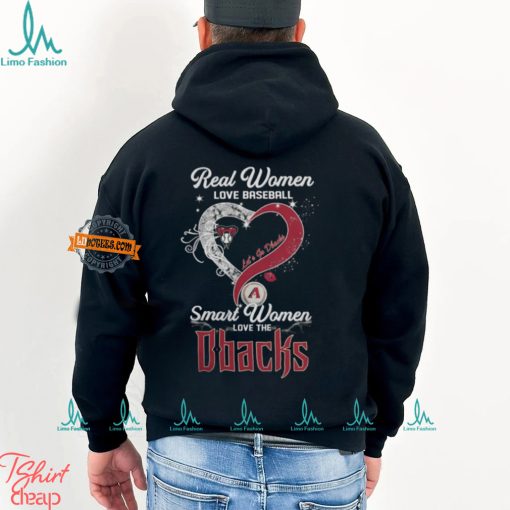 Real Women Love Baseball Smart Women Love The Arizona Diamondbacks Let’s Go Dbacks Heart Diamond Shirt