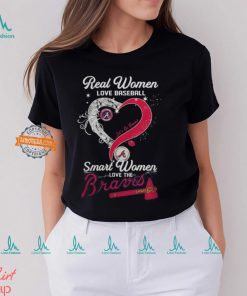 Real Women Love Baseball Smart Women Love The Atlanta Braves Let’s Go Braves 2024 Shirt