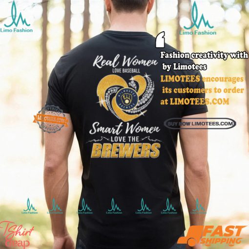 Real Women Love Baseball Smart Women Love The Brewers Shirt
