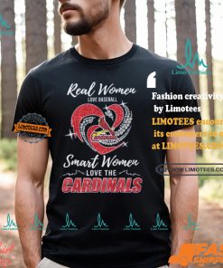 Real Women Love Baseball Smart Women Love The Cardinals Shirt
