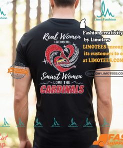 Real Women Love Baseball Smart Women Love The Cardinals Shirt