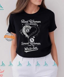 Real Women Love Baseball Smart Women Love The Chicago White Sox Let’s Go Sox 2024 Shirts