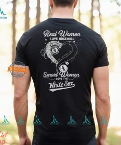 Real Women Love Baseball Smart Women Love The Chicago White Sox Let’s Go Sox 2024 Shirts
