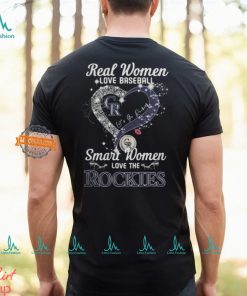 Real Women Love Baseball Smart Women Love The Colorado Rockies Let’s Go Rockies Heart Diamond Shirt