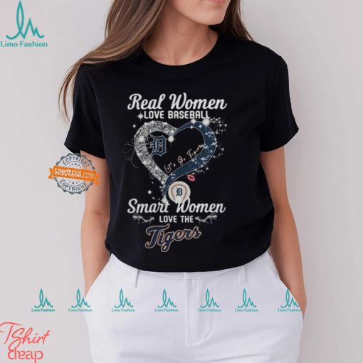 Real Women Love Baseball Smart Women Love The Detroit Tigers Let’s Go Tigers 2024 Shirts