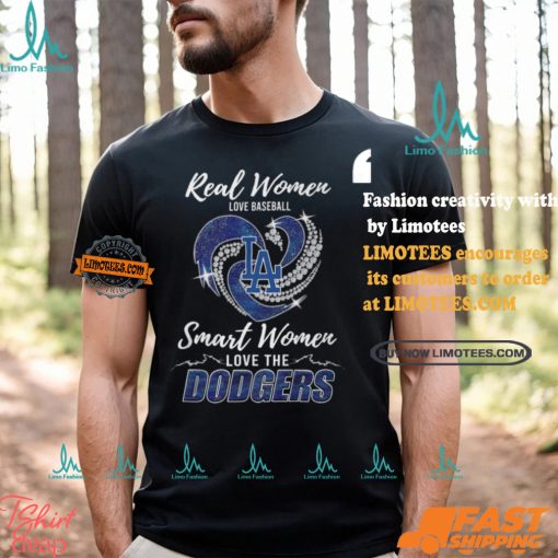 Real Women Love Baseball Smart Women Love The Dodgers Shirt