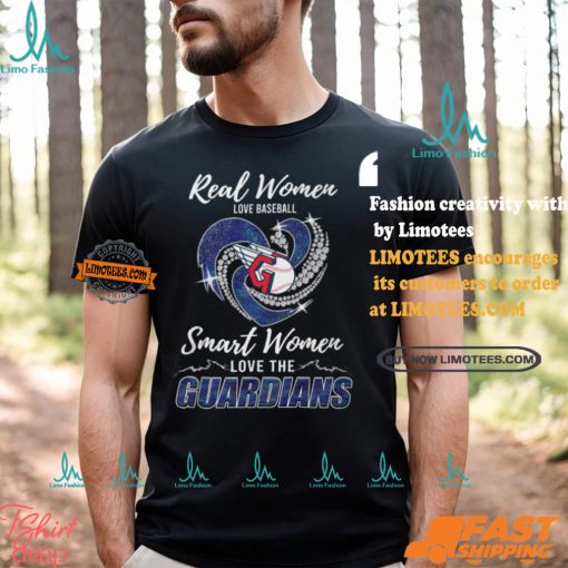 Real Women Love Baseball Smart Women Love The Guardians Shirt