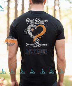 Real Women Love Baseball Smart Women Love The Houston Astros Let’s Go Astros Heart Diamond Shirt