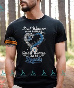 Real Women Love Baseball Smart Women Love The Kansas City Royals Let’s Go Royals 2024 Shirt