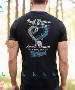 Real Women Love Baseball Smart Women Love The Los Angeles Dodgers Let’s Go Dodgers Heart Diamond Shirt