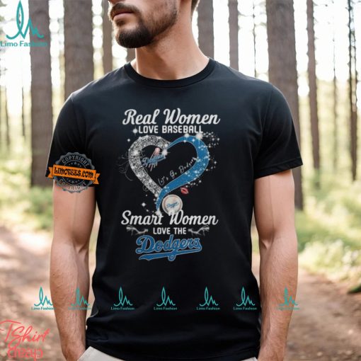 Real Women Love Baseball Smart Women Love The Los Angeles Dodgers Let’s Go Dodgers Heart Diamond Shirt