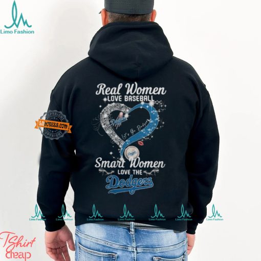 Real Women Love Baseball Smart Women Love The Los Angeles Dodgers Let’s Go Dodgers Heart Diamond Shirt