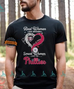 Real Women Love Baseball Smart Women Love The Philadelphia Phillies Let’S Go Phillies 2024 Shirt