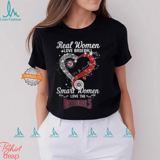 Real Women Love Baseball Smart Women Love The Washington Nationals Let’s Go Nationals Heart Diamond Shirt