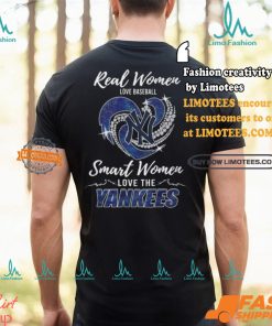Real Women Love Baseball Smart Women Love The Yankees Shirt