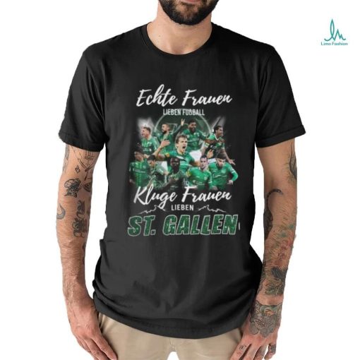 Real Women Love Football Smart Women Love St. Gallen T Shirt