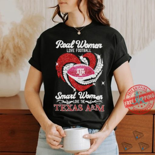 Real Women Love Football Smart Women Love The Texas A&M Aggies Shirt