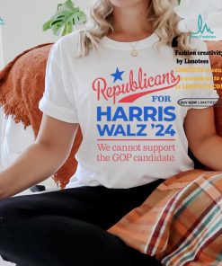 Republicans For Harris Walz, We Can’t Support Trump T Shirt