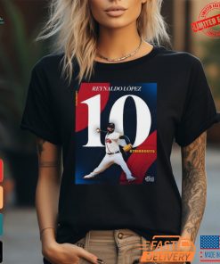 Reynaldo López Atlanta Braves 10 Strikeout Outing Of The Season Shirt