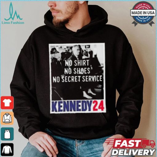 Rfk no shirt no shoes no secret service kennedy 24 shirt