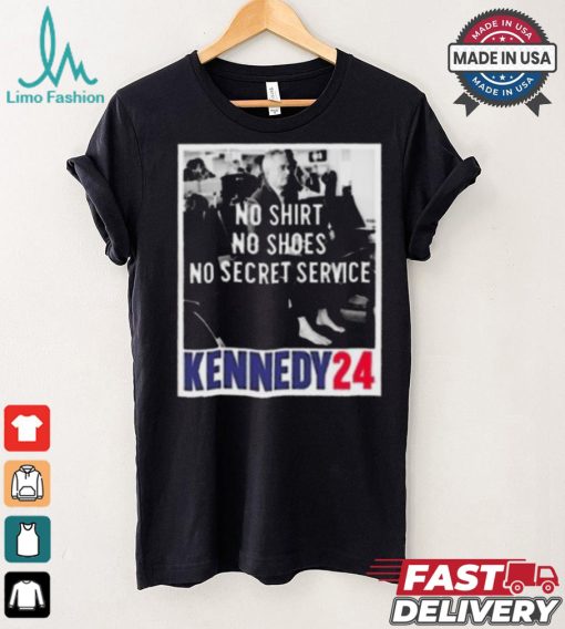 Rfk no shirt no shoes no secret service kennedy 24 shirt