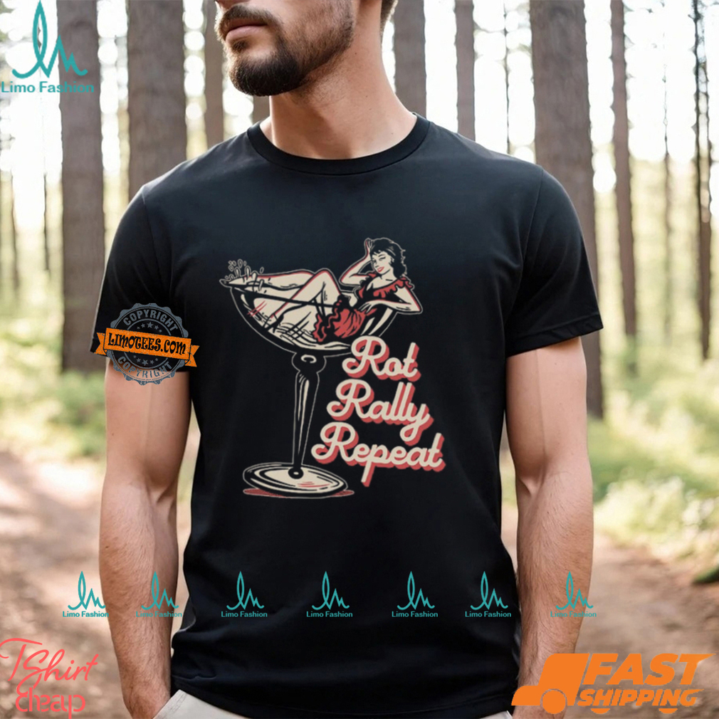 Rot Rally Repeat Shirt Rot Rally Repeat Shirt