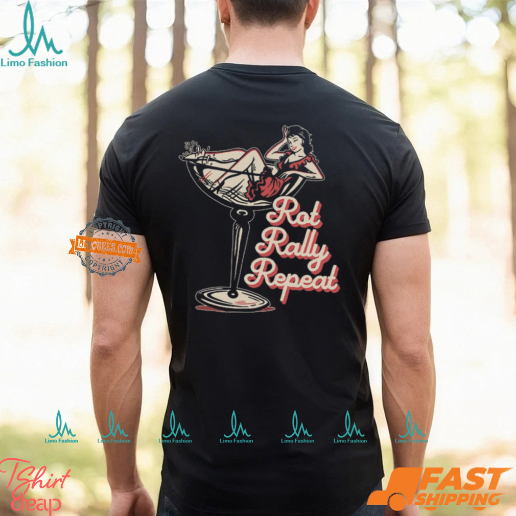 Rot Rally Repeat Shirt Rot Rally Repeat Shirt
