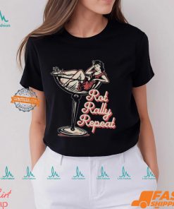Rot Rally Repeat Shirt, hoodie, sweater, long sleeve and tank top Rot Rally Repeat Shirt