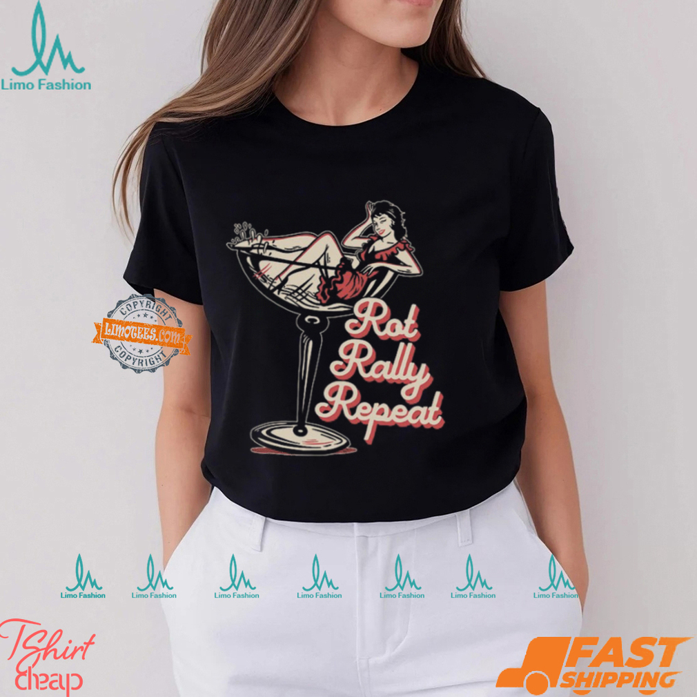 Rot Rally Repeat Shirt Rot Rally Repeat Shirt