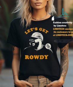 Rowdy Tellez Let’s Get Rowdy Shirt