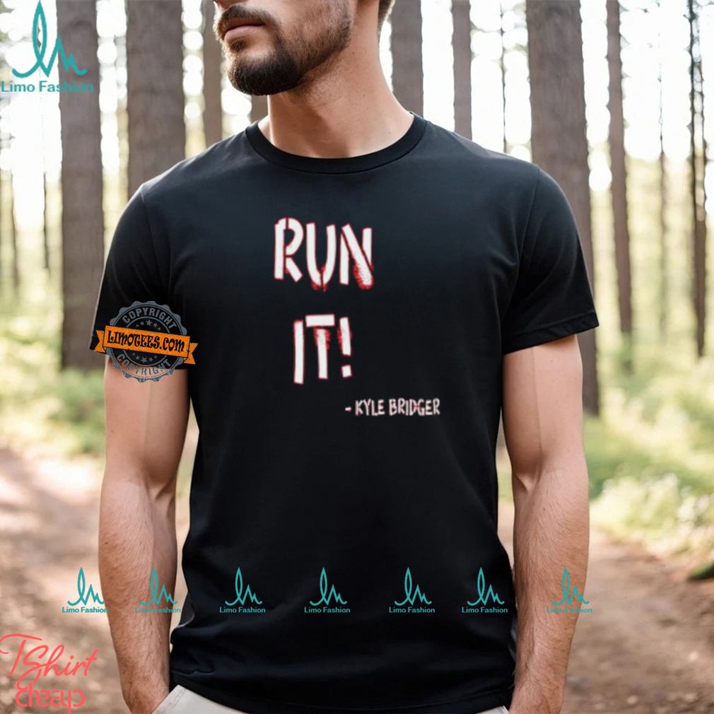 Run It Shirt Run It Shirt