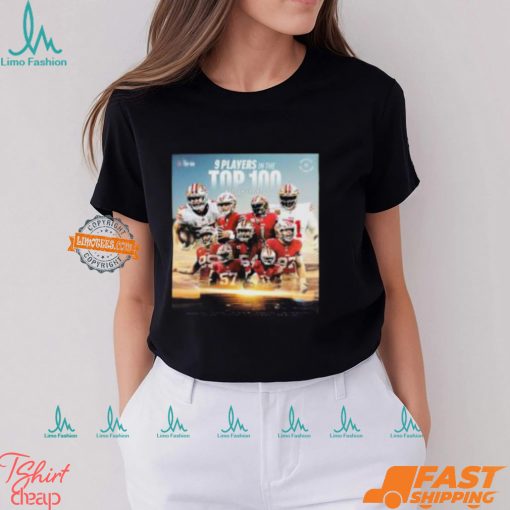 San Francisco 49ers 9 Players In The NFL Top 100 Most In The NFL Classic T Shirt