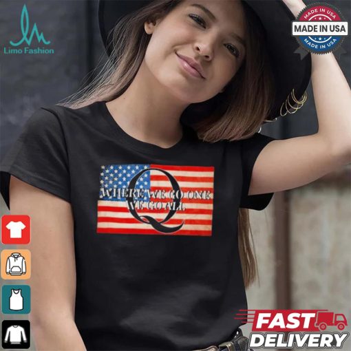 Sandi Bachom Q Where We Go One We Go All Usa Flag T shirt